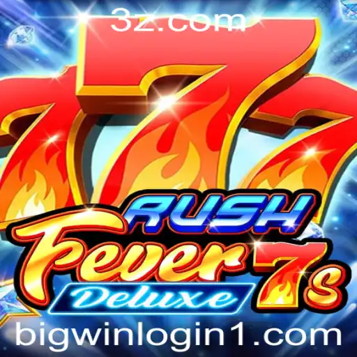 Descubra o Emocionante Jogo RushFever7sDeluxe e Como Obter um BigWin Login